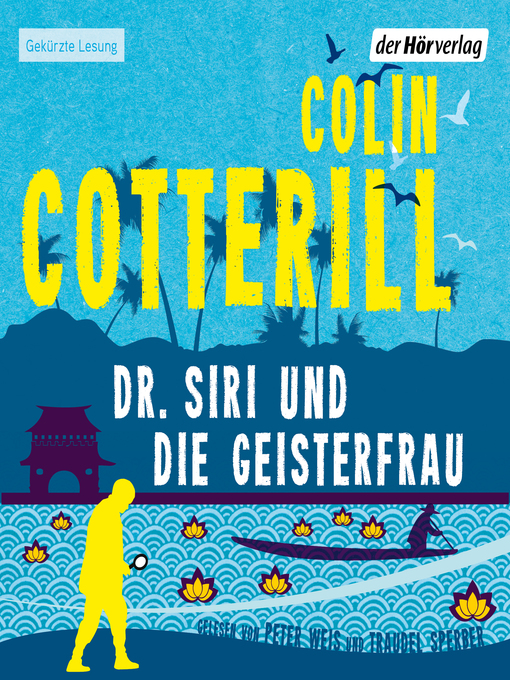 Title details for Dr. Siri und die Geisterfrau - by Colin Cotterill - Wait list